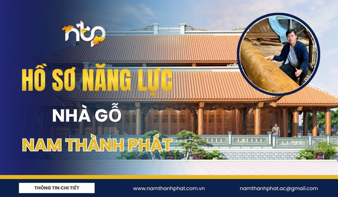 Hồ Sơ Năng Lực Nhà Gỗ Nam Thành Phát l Nhà gỗ Thượng Hạng